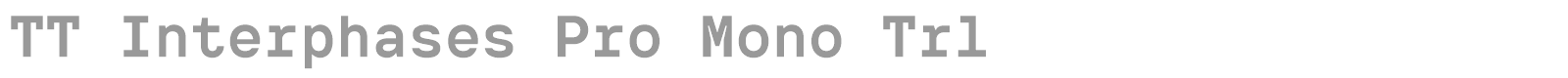 TT Interphases Pro Mono font preview